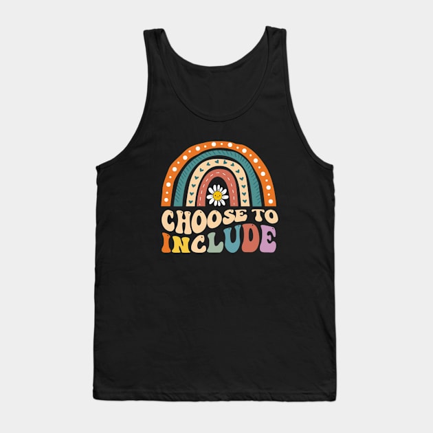 Choose To Include For Autism Teacher Special Education Tank Top by thexsurgent